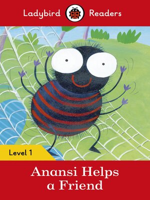 cover image of Ladybird Readers Level 1--Anansi Helps a Friend (ELT Graded Reader)